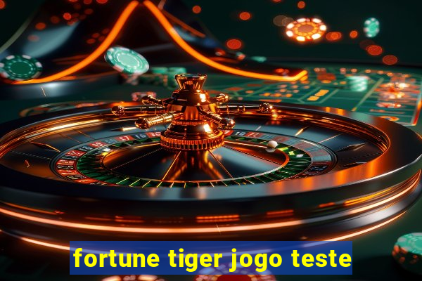 fortune tiger jogo teste